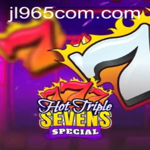 Exploring Hot Triple Sevens Special: A Thrilling Slot Experience on jl965.com